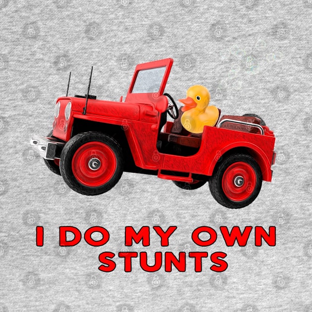 I Do My Own Stunts -  Broken Leg or Jeep Owners Rubber Duck Fan Gift by Dad and Co
